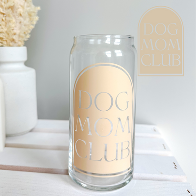 Dog Mom Club Glass - 20oz